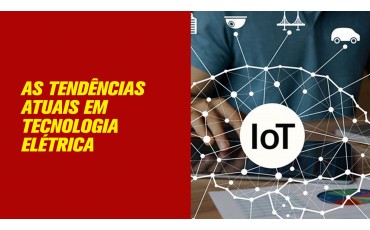 As Tendências Atuais em Tecnologia Elétrica